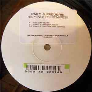 Pako & Frederik - 45 Minutes (Remixes)