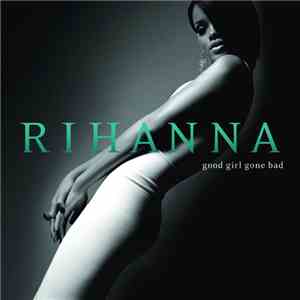 Rihanna - Good Girl Gone Bad
