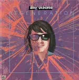 Roy Orbison - Regeneration