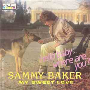 Sammy Baker - Hello Baby ... Where Are You?