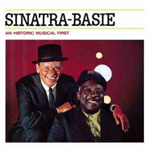 Sinatra - Basie - Sinatra - Basie: An Historic Musical First