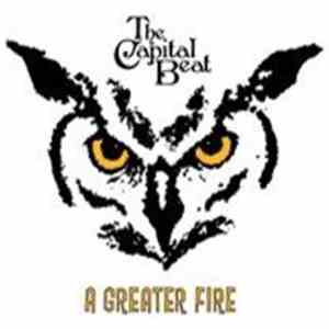 The Capital Beat - A Greater Fire