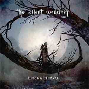 The Silent Wedding - Enigma Eternal