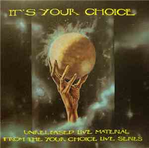 Various - It's Your Choice - Unreleased Live Material From The Your Choice  ...