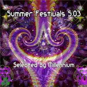 Various - Summer Festivals S.03 (Selected By Millennium)