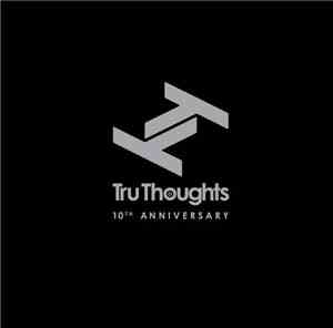 Various - Tru Thoughts 10th Anniversary (Best Of Tru Thoughts Plus JFB Mix)