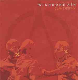 Wishbone Ash - Clan Destiny