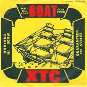 XTC - Wait Till Your Boat Goes Down/Ten Feet Tall