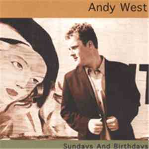 Andy West  - Sundays And Birthdays