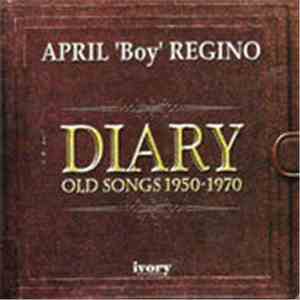 April Boy Regino - Diary (Old Songs 1950-1970)