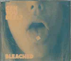 Bleached - Can You Deal?