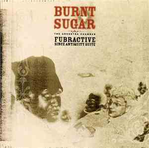 Burnt Sugar The Arkestra Chamber - That Depends On What You Know: 3.3 Fubra ...