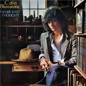 Colin Blunstone - Never Even Thought