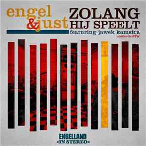 Engel , Just  - Zolang Hij Speelt