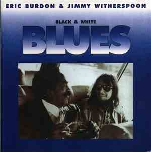Eric Burdon & Jimmy Witherspoon - Black & White Blues