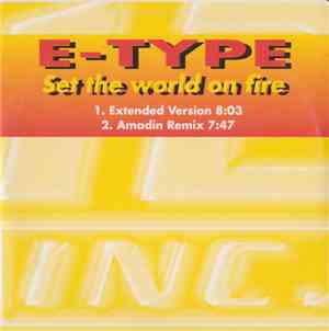 E-Type - Set The World On Fire