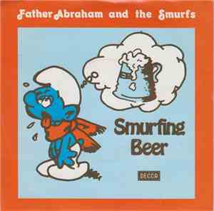 Father Abraham And The Smurfs  - Smurfing Beer