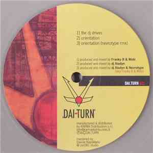 Franky B & Wobi vs DJ Aladyn - The DJ Drives / Orientation