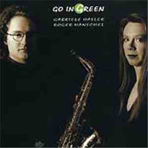 Gabriele Hasler, Roger Hanschel - Go In Green
