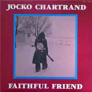 Jocko Chartrand - Faithful Friend