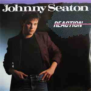 Johnny Seaton - Reaction