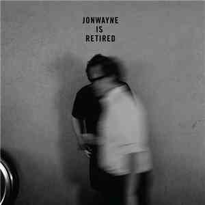 Jonwayne - Jonwayne Is Retired