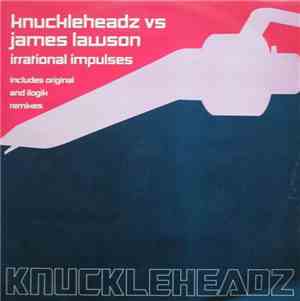 Knuckleheadz vs James Lawson - Irrational Impulses