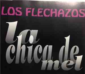 Los Flechazos - La Chica De Mel