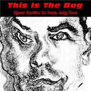 Marco Restivo DJ featuring John Toso - This Is The Bug