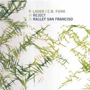 P. Lauer / C.B. Funk - Reject / Ralley San Francisco
