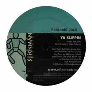 Paranoid Jack - Ya Slippin