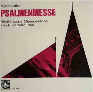 Pater Gerhard Paul - Ingolstädter Psalmenmesse