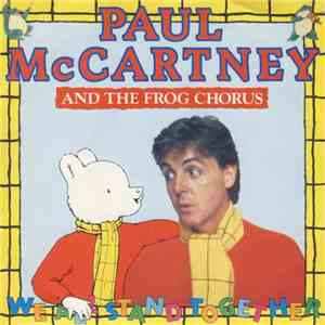 Paul McCartney And The Frog Chorus - We All Stand Together