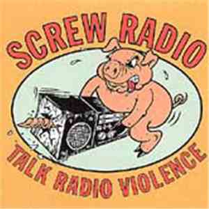 Screw Radio - Talk Radio Violence