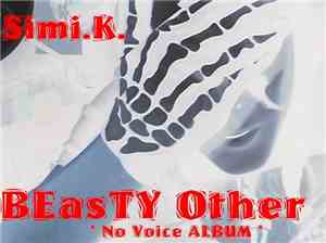Simi.K. - Beasty Other - No Voice Album