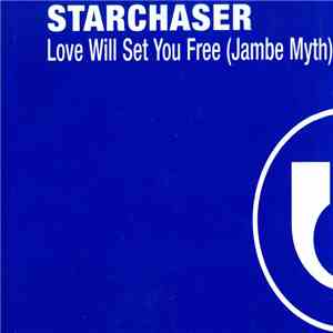 Starchaser - Love Will Set You Free (Jambe Myth)