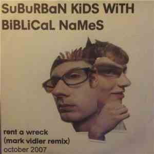 Suburban Kids With Biblical Names - Rent A Wreck (Mark Vidler Remix)