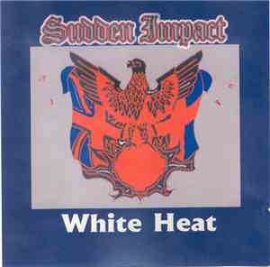 Sudden Impact  - White Heat