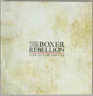 The Boxer Rebellion - Step Out Of The Car