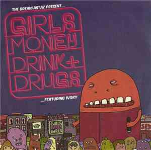 The Breakfastaz - Girls, Money, Drink & Drugs