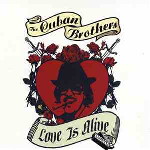 The Cuban Brothers - Love Is Alive
