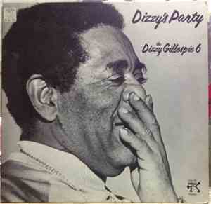 The Dizzy Gillespie 6 - Dizzy's Party