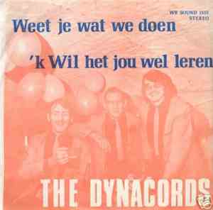 The Dynacords - Weet Je Wat We Doen