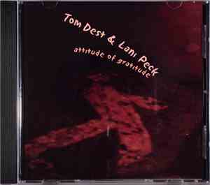Tom Dest  & Lani Peck - Attitude Of Gratitude