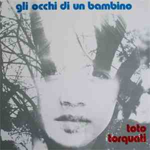 Toto Torquati - Gli Occhi Di Un Bambino