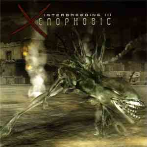Various - Interbreeding III: Xenophobic
