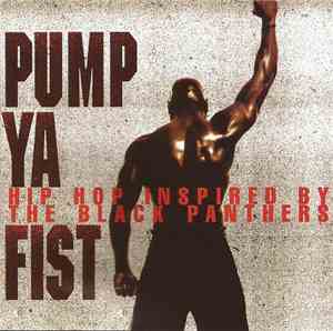 Various - Pump Ya Fist (Hip Hop Inspired By The Black Panthers)