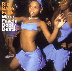 Various - Rio Baile Funk: More Favela Booty Beats