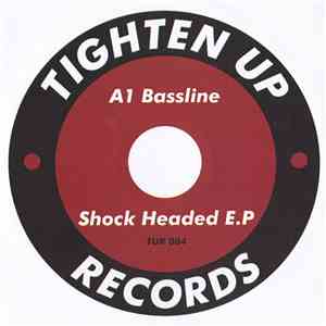A1 Bassline - Shock Headed E.P