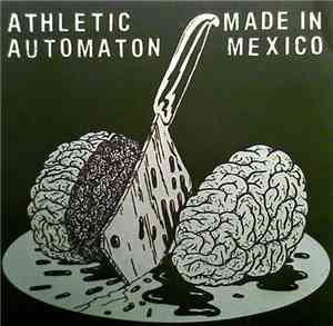 Athletic Automaton / Made In Mexico - Athletic Automaton / Made In Mexico
